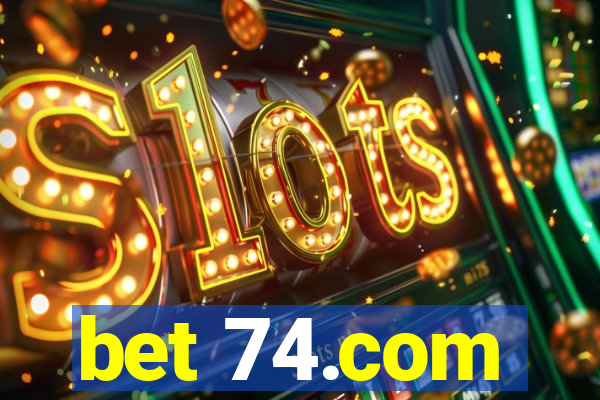 bet 74.com